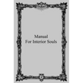 Manual for Interior Souls: A Collection of Unpublished Writings