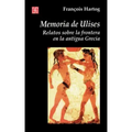 Memoria de Ulises: Relatos Sobre la Frontera en la Antigua Grecia