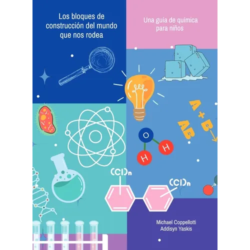 Los bloques de construcción del mundo que nos rodea: una guía de química para niños