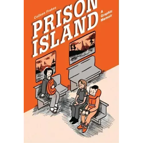 Prison Island: A Graphic Memoir