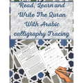 Read, Learn and Write The Quran With Arabic calligraphy Tracing: 9 Basic Easy Quranic Surahs, Great Practice Workbook 8,5 × 11 For Young Little Muslim