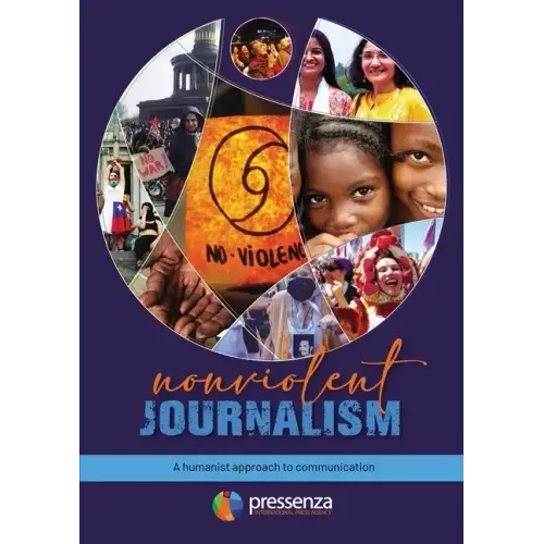 Nonviolent Journalism: A humanist approach to communication