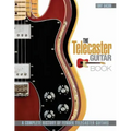The Telecaster Guitar Book: A Complete History of Fender Telecaster Guitars