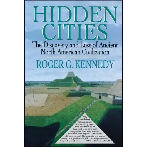 Hidden Cities: The Discovery and Loss of Ancient North American Cities
