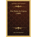 Our Home in Cyprus (1880)