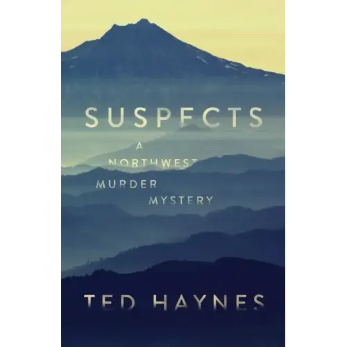 Suspects: A Northwest Murder Mystery