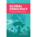 Global Democracy: The Key to Global Justice