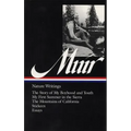 John Muir: Nature Writings (Loa #92): The Story of My Boyhood and Youth / My First Summer in the Sierra / The Mountains of California / Stickeen / Ess