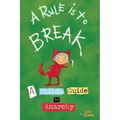 A Rule Is to Break: A Child's Guide to Anarchy