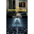 The Metamorphosis & The Trial: Two Existential Classics by Franz Kafka