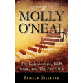 Molly O'Neal: The Kaleidoscope, Bluff House, and The Fairy War