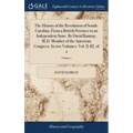 The History of the Revolution of South-Carolina, From a British Province to an Independent State. By David Ramsay, M.D. Member of the American Congres