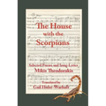 The House with the Scorpions: Selected Poems and Song-Lyrics of Mikis Theodorakis