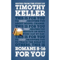Romans 8 - 16 for You: For Reading, for Feeding, for Leading