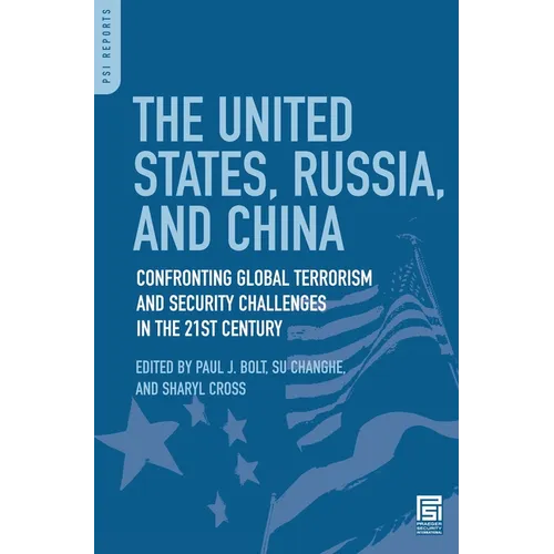 The United States, Russia, and China: Confronting Global Terrorism and Security Challenges in the 21st Century