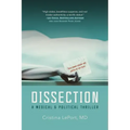 Dissection: A Medical and Political Thriller