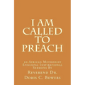 I Am Called to Preach: 10 African Methodist Episcopal Inspirational Sermons