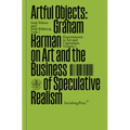Artful Objects: Graham Harman on Art and the Business of Speculative Realism