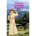 Where Trouble Roams