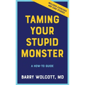 Taming Your Stupid Monster: A How-To Guide