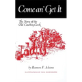 Come An' Get It: The Story of the Old Cowboy Cook