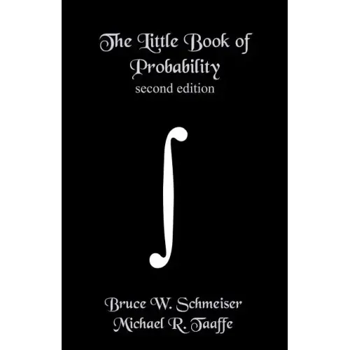 The Little Book of Probability - second edition: Essentials of Probability for Stochastic Processes and Simulation