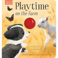 Playtime on the Farm: A Touch-And-Feel Baby Animal Storybook