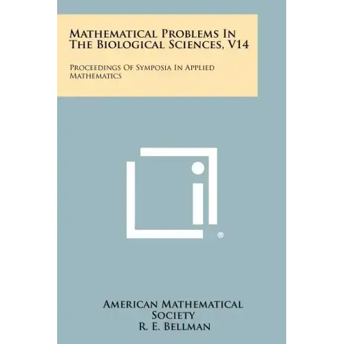 Mathematical Problems in the Biological Sciences, V14: Proceedings of Symposia in Applied Mathematics