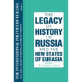 The International Politics of Eurasia: v. 1: The Influence of History
