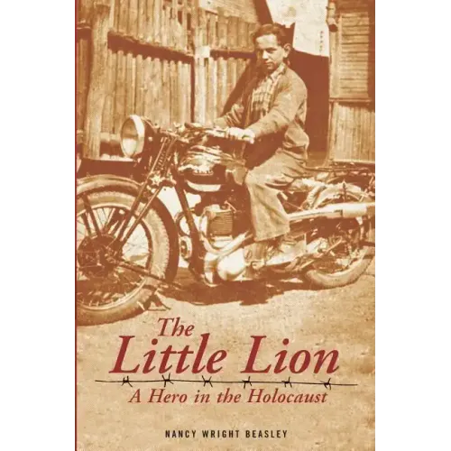 The Little Lion: A Hero in the Holocaust