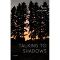 Talking to Shadows: Poems