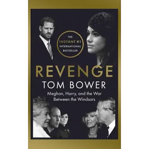 Revenge: Meghan, Harry, and the War Between the Windsors