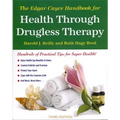 The Edgar Cayce Handbook for Health Through Drugless Therapy