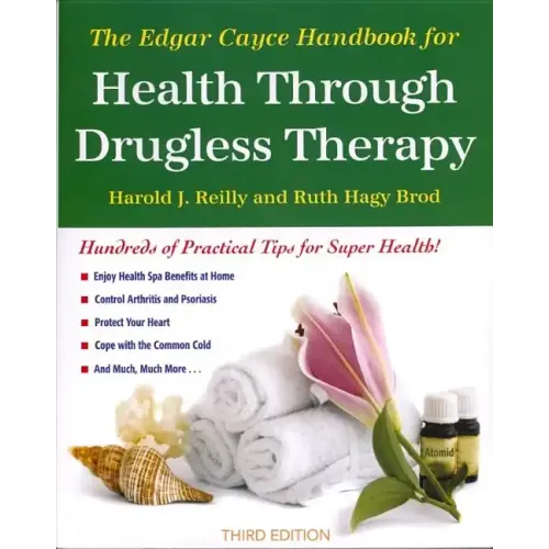 The Edgar Cayce Handbook for Health Through Drugless Therapy