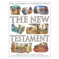 The Children's Illustrated Bible: The New Testament: Retold for the Young Reader, with Context Facts, Notes and Features