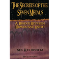 Secrets of the Seven Metals: a Bridge between Heaven and Earth