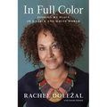 In Full Color: Finding My Place in a Black and White World