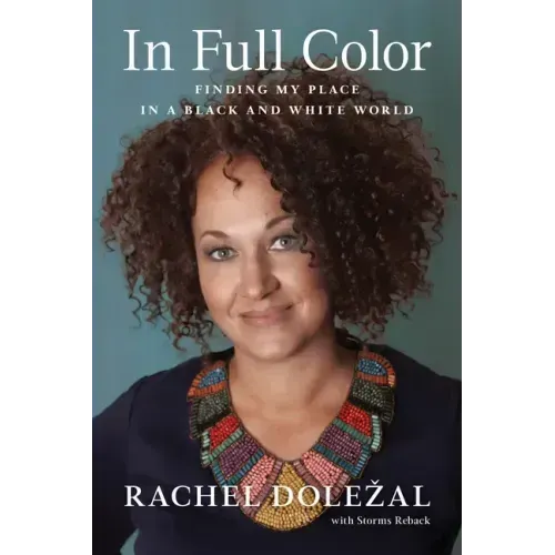 In Full Color: Finding My Place in a Black and White World