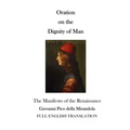 Oration on the Dignity of Man: The Manifesto of the Renaissance