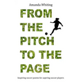 From the Pitch to the Page: Inspiring soccer poems for aspiring soccer players