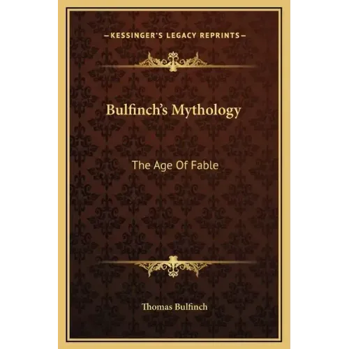 Bulfinch's Mythology: The Age of Fable