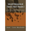 Libro del Poblamiento de Tenerife. Tomo II. Volumen 3: Estudio del Manuscrito de Don Juan Pérez Santos Y Don José María de Las Casas Sobre Libros Parr