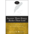 Sweeter Than Honey, Richer Than Gold: A Guided Study of Biblical Poetry
