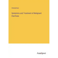 Symptoms and Treatment of Malignant Diarrhoea