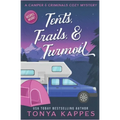 Tents, Trails and Turmoil: A Camper and Criminals Cozy Mystery Series Book 11