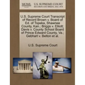 U.S. Supreme Court Transcript of Record Brown V. Board of Ed. of Topeka, Shawnee County, Kan.; Briggs V. Elliott; Davis V. County School Board of Prin