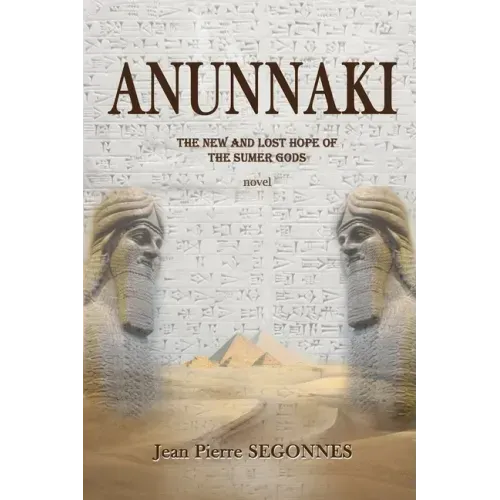 Anunnaki: The new and last hope of the Sumer Gods