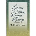 A Collection of Stories, Reviews and Essays;With an Excerpt by H. L. Mencken