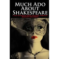Much Ado About Shakespeare