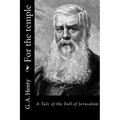 For the temple: A Tale of the Fall of Jerusalem